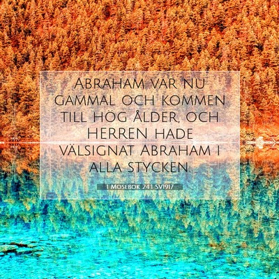 1 Mosebok 24:1 SV1917 Bild av bibelvers