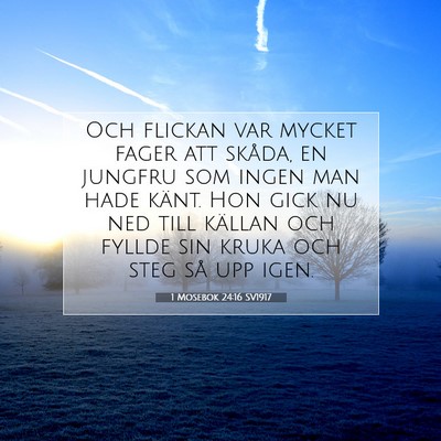 1 Mosebok 24:16 SV1917 Bild av bibelvers