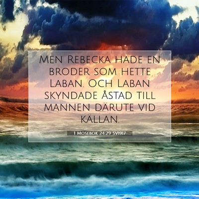 1 Mosebok 24:29 SV1917 Bild av bibelvers