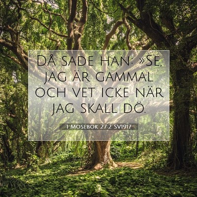 1 Mosebok 27:2 Bibelvers Förklarad