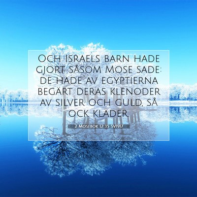 2 Mosebok 12:35 SV1917 Bild av bibelvers