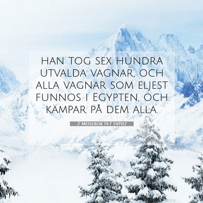 2 Mosebok 14:7 SV1917 Bild av bibelvers