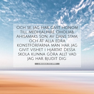 2 Mosebok 31:6 SV1917 Bild av bibelvers