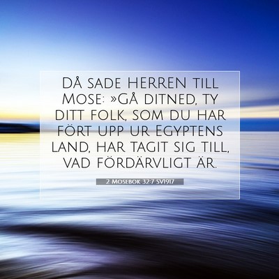 2 Mosebok 32:7 SV1917 Bild av bibelvers