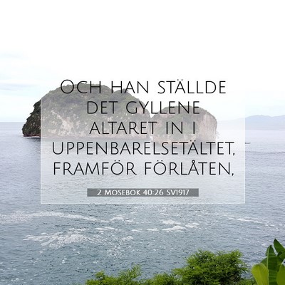 2 Mosebok 40:26 SV1917 Bild av bibelvers