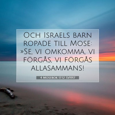 4 Mosebok 17:12 SV1917 Bild av bibelvers