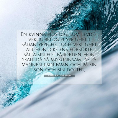 5 Mosebok 28:56 SV1917 Bild av bibelvers