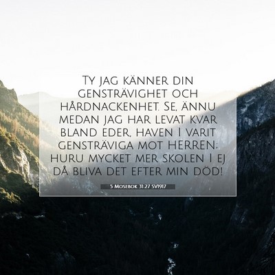 5 Mosebok 31:27 SV1917 Bild av bibelvers