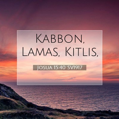 Josua 15:40 Bibelvers Förklarad