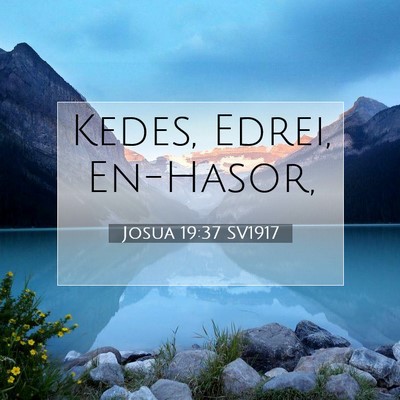 Josua 19:37 SV1917 Bild av bibelvers