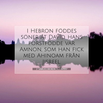 2 Samuelsboken 3:2 Bibelvers Förklarad
