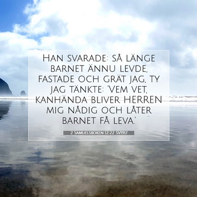 2 Samuelsboken 12:22 SV1917 Bild av bibelvers