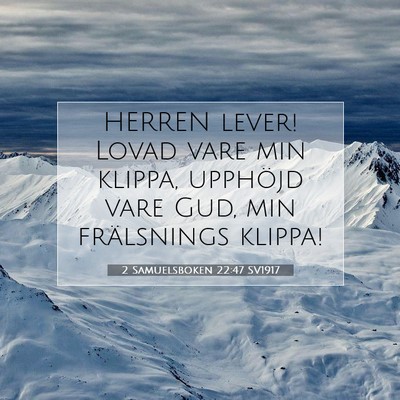 2 Samuelsboken 22:47 SV1917 Bild av bibelvers