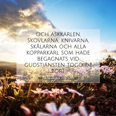 2 Kungaboken 25:14 SV1917 Bild av bibelvers