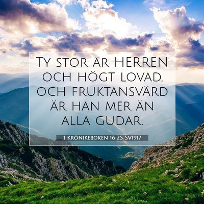 1 Krönikeboken 16:25 SV1917 Bild av bibelvers