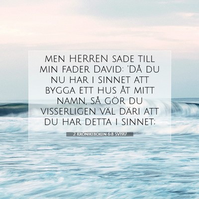 2 Krönikeboken 6:8 SV1917 Bild av bibelvers