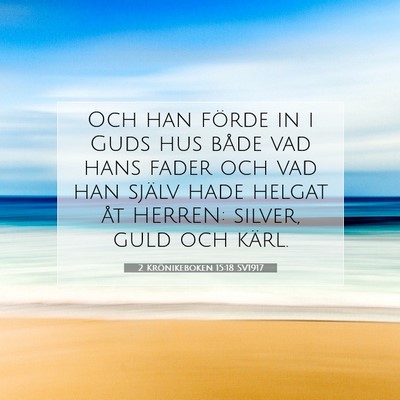 2 Krönikeboken 15:18 Bibelvers Förklarad