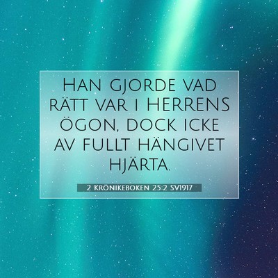 2 Krönikeboken 25:2 SV1917 Bild av bibelvers