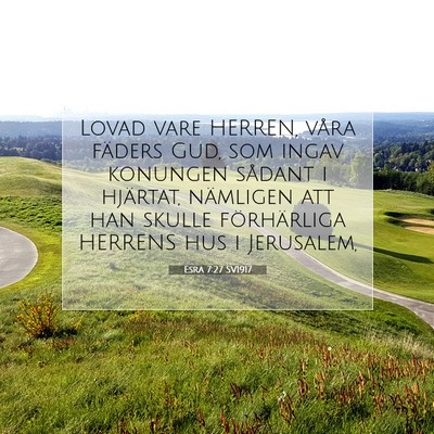 Esra 7:27 SV1917 Bild av bibelvers