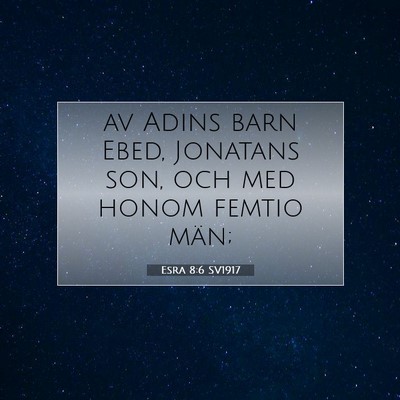 Esra 8:6 Bibelvers Förklarad