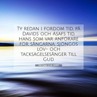 Nehemja 12:46 Bibelvers Förklarad