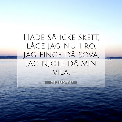 Job 3:13 SV1917 Bild av bibelvers