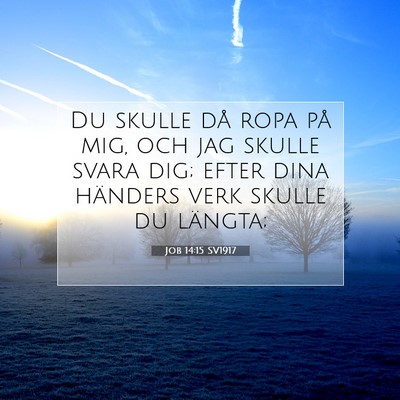 Job 14:15 Bibelvers Förklarad