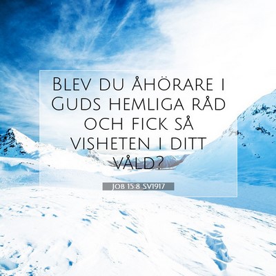 Job 15:8 SV1917 Bild av bibelvers