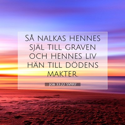 Job 33:22 SV1917 Bild av bibelvers