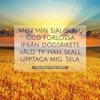 Psaltaren 49:16 Bibelvers Förklarad