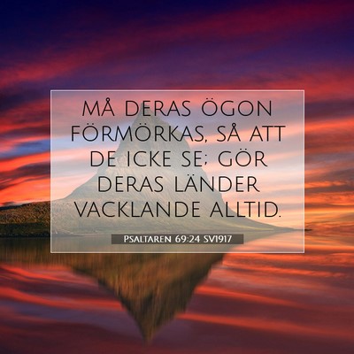 Psaltaren 69:24 SV1917 Bild av bibelvers