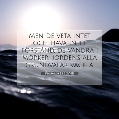 Psaltaren 82:5 SV1917 Bild av bibelvers