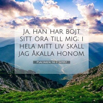 Psaltaren 116:2 SV1917 Bild av bibelvers