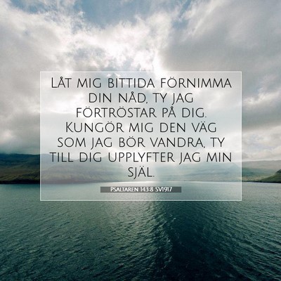 Psaltaren 143:8 Bibelvers Förklarad