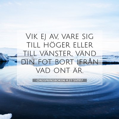 Ordspråksboken 4:27 Bibelvers Förklarad