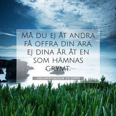 Ordspråksboken 5:9 Bibelvers Förklarad