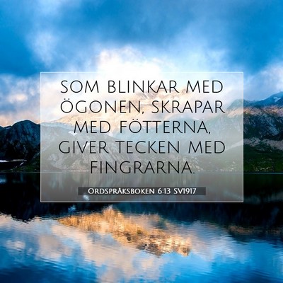Ordspråksboken 6:13 SV1917 Bild av bibelvers