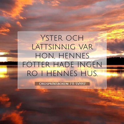 Ordspråksboken 7:11 SV1917 Bild av bibelvers