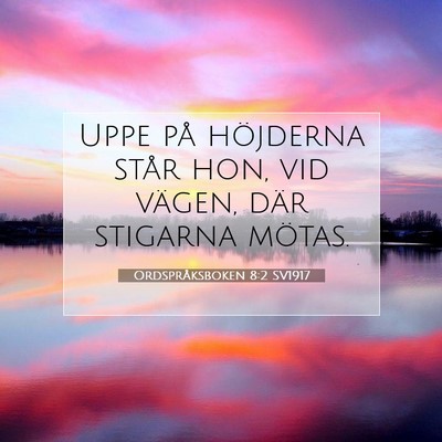 Ordspråksboken 8:2 Bibelvers Förklarad