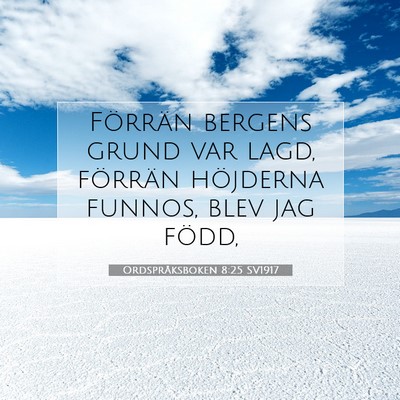Ordspråksboken 8:25 SV1917 Bild av bibelvers