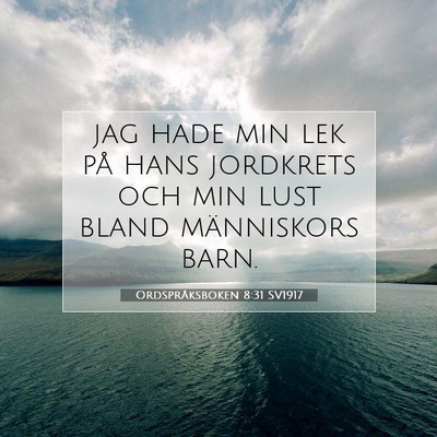 Ordspråksboken 8:31 SV1917 Bild av bibelvers