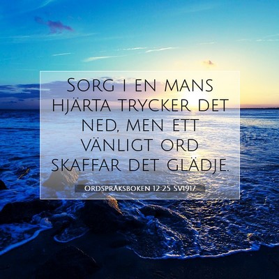 Ordspråksboken 12:25 Bibelvers Förklarad