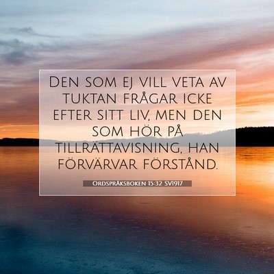 Ordspråksboken 15:32 SV1917 Bild av bibelvers