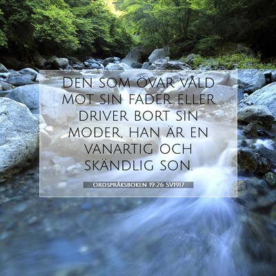 Ordspråksboken 19:26 Bibelvers Förklarad