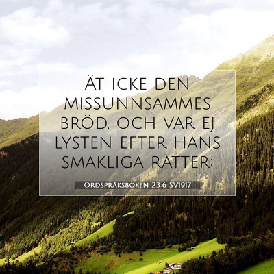 Ordspråksboken 23:6 SV1917 Bild av bibelvers