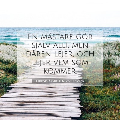 Ordspråksboken 26:10 Bibelvers Förklarad