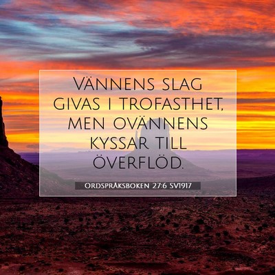 Ordspråksboken 27:6 Bibelvers Förklarad