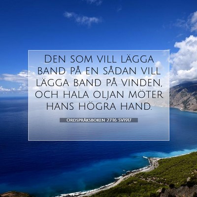 Ordspråksboken 27:16 Bibelvers Förklarad