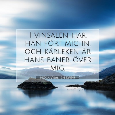 Höga Visan 2:4 SV1917 Bild av bibelvers