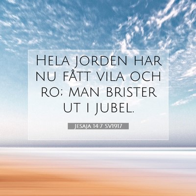 Jesaja 14:7 SV1917 Bild av bibelvers